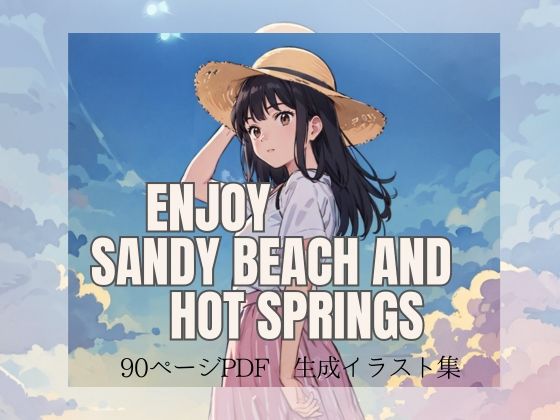 Enjoy sandy beach and hot springs